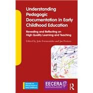 Understanding Pedagogic Documentation in Early Childhood Education by Formosinho, Joao; Peeters, Jan, 9780367140786