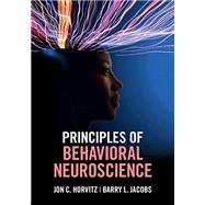 PRINCIPLES OF BEHAVIORAL NEUROSCIENCE by Unknown, 9781108720786
