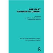 The East German Economy by Jeffries, Ian; Melzer, Manfred; Breuning, Eleanore, 9781138730786