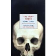 The Ivory Tower by James, Henry; Hollinghurst, Alan, 9781590170786