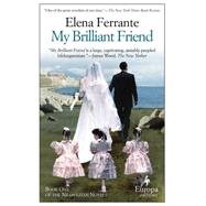 My Brilliant Friend by Ferrante, Elena, 9781609450786