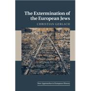 The Extermination of the European Jews by Christian Gerlach, 9780521880787