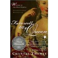 Farewell, My Queen A Novel by Thomas, Chantal, 9780743260787