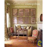 The Southern Cosmopolitan Sophisticated Southern Style by SULLY, SUSAN, 9780847830787