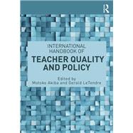 International Handbook of Teacher Quality and Policy by Akiba; Motoko, 9781138890787