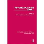 Psychoanalysis and ... by Feldstein; Richard, 9781138960787
