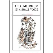 Cry Murder! in a Small Voice by Greer Gilman, 9781618730787