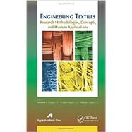Engineering Textiles: Research Methodologies, Concepts, and Modern Applications by Berlin; Alexandr A., 9781771880787