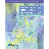 Introduction to Audiologic Rehabilitation by Schow, Ronald L.; Nerbonne, Michael A., 9780134300788