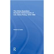 The China Quandary by Sutter, Robert G., 9780367290788
