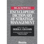 The Blackwell Encyclopedic Dictionary of Strategic Management by Channon, Derek F., 9780631210788