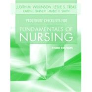 Procedure Checklists for Fundamentals of Nursing by Wilkinson, Judith M., Ph.D.; Treas, Leslie S., Ph.D., R.N.; Barnette, Karen L. , R. N.; Smith, Mable H., Ph.D., 9780803640788