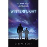 Winterflight - 25th Anniversary Edition by Bayly, Joseph, 9781589190788