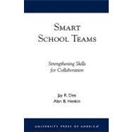 Smart School Teams Strengthening Skills for Collaboration by Dee, Jay R.; Henkin, Alan B., 9780761820789