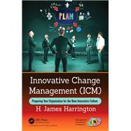 Innovative Change Management (Icm) by Harrington, H. James, 9780815370789