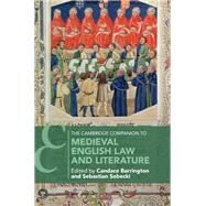 The Cambridge Companion to Medieval English Law and Literature by Barrington, Candace; Sobecki, Sebastian, 9781107180789