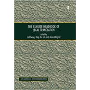 The Ashgate Handbook of Legal Translation by Cheng; Le, 9781138700789