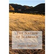 The Nation of Scarface by Sanford, Marcus, 9781481240789