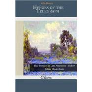 Heroes of the Telegraph by Munro, John, 9781502880789