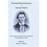 Personal Reminiscences of Samuel Harris by Harris, Samuel; Jackson, James N., 9781506150789