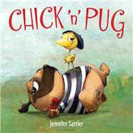 Chick 'n' Pug by Sattler, Jennifer, 9781619630789