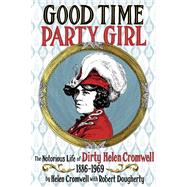 Good Time Party Girl by Cromwell Helen; Dougherty, Robert (CON), 9781627310789