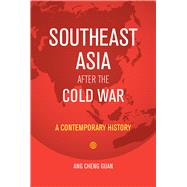 Southeast Asia After the Cold War by Guan, Ang Cheng, 9789813250789