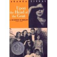Upon the Head of the Goat A Childhood in Hungary 1939-1944 by Siegal, Aranka, 9780374480790