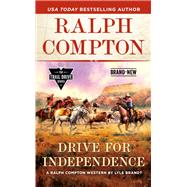 Ralph Compton the Independence Trail by Brandt, Lyle; Compton, Ralph, 9780593100790