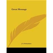 Great Message 1928 by Richardson, J. E., 9780766140790