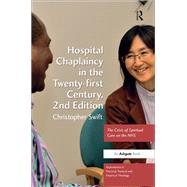 Hospital Chaplaincy in the Twenty-first Century by Swift, Christopher, 9781138380790