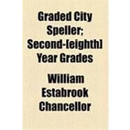 Graded City Speller by Chancellor, William Estabrook, 9781154500790