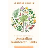 Cronin's Key Guide to Australian Rainforest Plants by Cronin, Leonard, 9781761470790