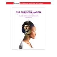 American Nation, The: A History of the United States, Combined Volume [Rental Edition] by Carnes, Mark C., 9780135570791