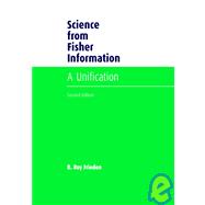 Science from Fisher Information: A Unification by B. Roy Frieden, 9780521810791