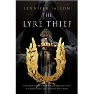 The Lyre Thief by Fallon, Jennifer, 9780765380791