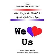 110 Ways to Build a Good Relationship by Christensen, Henriette Eiby; Heerup, Claes James; Johnson, Jennifer-crystal, 9781500780791