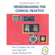 Essentials of Neuroimaging for Clinical Practice by Dougherty, Darin D., 9781585620791