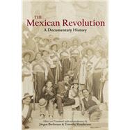 The Mexican Revolution by Jrgen Buchenau and Timothy Henderson, 9781647920791