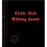 Little Red Riding Hood by Grimm, Brothers; Schenker, Sybelle, 9789888240791