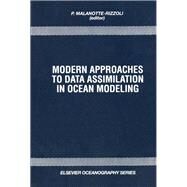Modern Approaches to Data Assimilation in Ocean Modeling by Malanotte-Rizzoli, P., 9780444820792