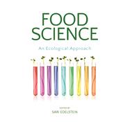 Food Science, An Ecological Approach by Sari Edelstein, 9781284030792