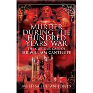 Murder During the Hundred Year War by Julian-jones, Melissa, 9781526750792