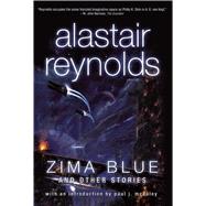 Zima Blue and Other Stories by Reynolds, Alastair, 9781597800792