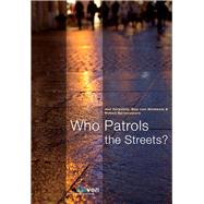 Who Patrols the Streets? An International Comparative Study of Plural Policing by Terpstra, Jan; Stokkom, Bas van; Spreeuwers, Ruben, 9789462360792