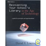 Reinventing School Library Media Programs in the Age of Technology 2002 by Loertscher, David V., 9780931510793