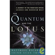 The Quantum and the Lotus by RICARD, MATTHIEUTHUAN, TRINH XUAN, 9781400080793
