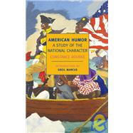 American Humor A Study of the National Character by Rourke, Constance; Marcus, Greil, 9781590170793