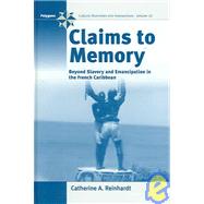 Claims to Memory by Reinhardt, Catherine A., 9781845450793