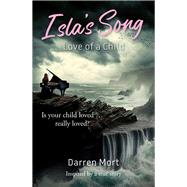 Isla's Song Love of a Child by Mort, Darren, 9781922810793